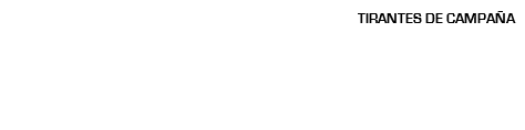 TIRANTES DE CAMPAÑA